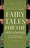 Fairy Tales for the Disillusioned: Enchanted Stories from the French Decadent Tradition